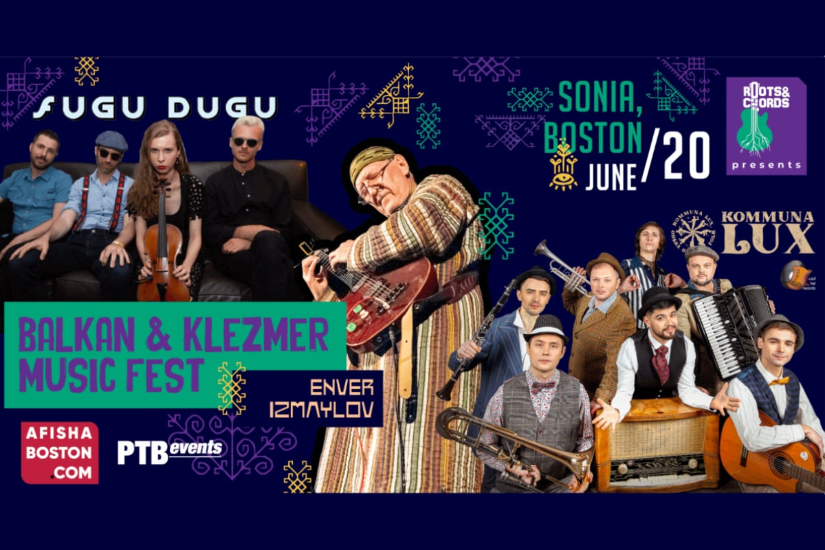 Афиша концерта: Fugu Dugu, Энвер Измайлов и Kommuna Lux в Бостоне: Balkan and Klezmer Music Fest / 20.06.2024 20:00